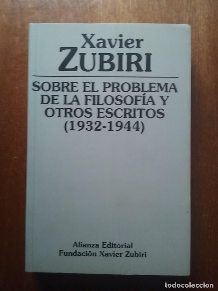 Livres d'occasion: XAVIER ZUBIRI SOBRE EL PROBLEMA DE LA FILOSOFIA Y OTROS ESCRITOS 1932 1944, ALIANZA EDITORIAL, 2002