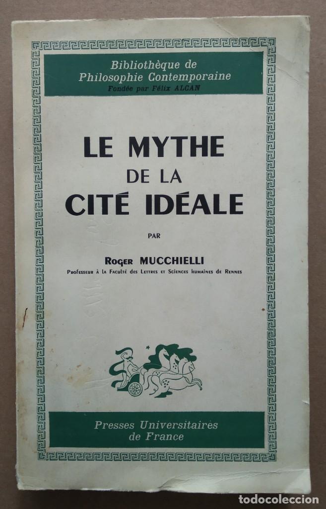 Libros de segunda mano: LE MYTHE DE LA CIT&Eacute; ID&Eacute;ALE -- ROGER MUCCHIELLI - Foto 1