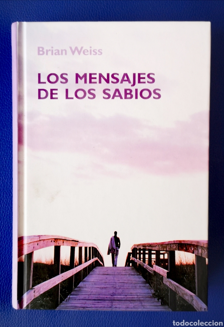 Libros de segunda mano: EL MENSAJE DE LOS SABIOS - BRIAN WEISS - Foto 1