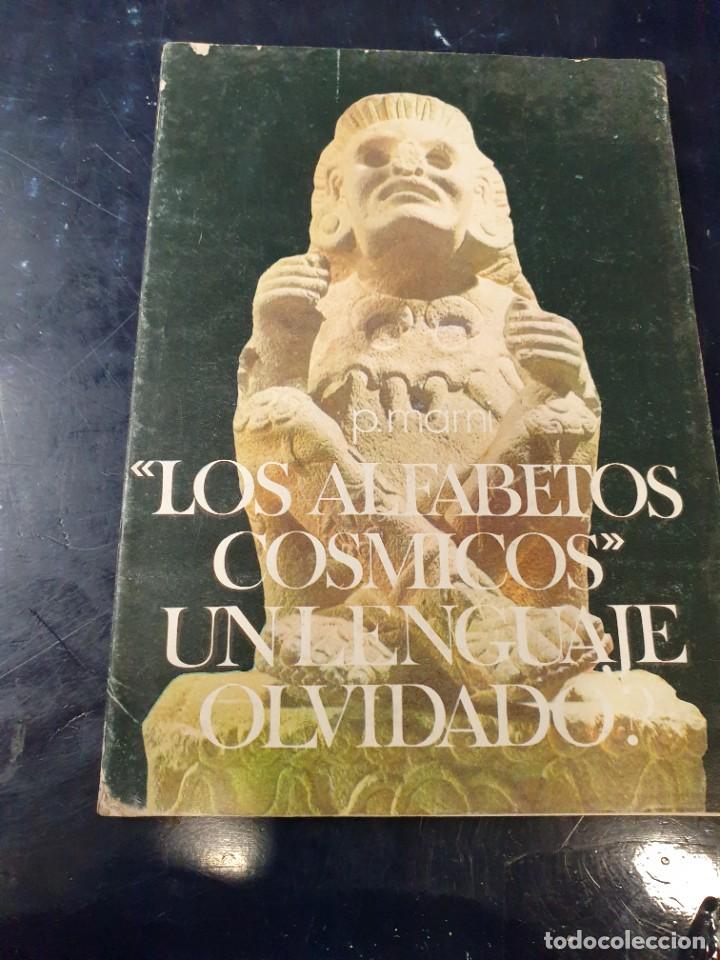 Libri di seconda mano: Los Alfabetos Cosmicos Un lenguaje Olvidado Pablo Marini