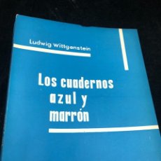Libros de segunda mano: LOS CUADERNOS AZUL Y MARRÓN. LUDWIG WITTGENSTEIN, TECNOS, MADRID, 1968. Lote 264316132