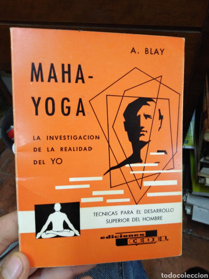 Libros de segunda mano: MAHA YOGA.LA INVESTIGACI&Oacute;N DE LA REALIDAD DEL YO.A.BLAY-EDITA CEDEL 1965