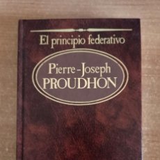 Libros de segunda mano: EL PRINCIPIO FEDERATIVO, PROUDHON, GRANDES PENSADORES Nº 64, 1984. Lote 402190069