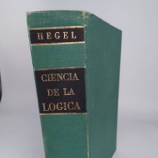 Libros de segunda mano: CIENCIA DE LA LÓGICA HEGEL 1969