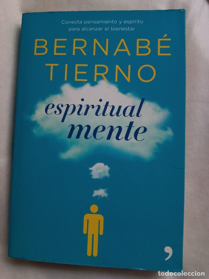 Libros de segunda mano: ESPIRITUAL MENTE / BERNAB&Eacute; TIERNO - Foto 1