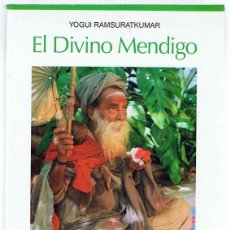 Libros de segunda mano: EL DIVINO MENDIGO YOGUI RAMSURATKUMAR MICHEL COQUET. Lote 267484364