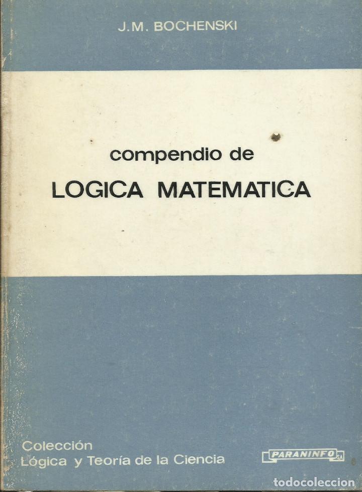 Libros de segunda mano: Compendio de l&oacute;gica matem&aacute;tica / J. M. Bochenski. - Foto 1