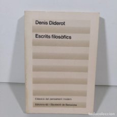 Libros de segunda mano: LIBRO - ESCRITS FILOSÒFICS - DENIS DIDEROT - CLÀSSICS DEL PENSAMENT MODERN . E 62 - 1983 /13927