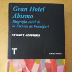 Libros de segunda mano: STUART JEFFRIES GRAN HOTEL ABISMO BIOGRAFIA CORAL DE LA ESCUELA DE FRANKFURT