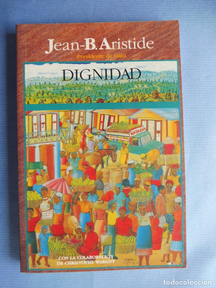 Libros de segunda mano: Jean Bertrand Aristide - Dignidad - Foto 1
