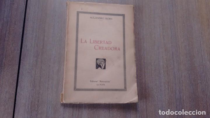 Libros de segunda mano: ALEJANDRO KORN - LA LIBERTAD CREADORA - Foto 1