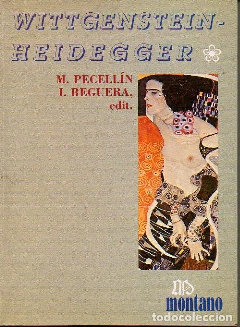 Libros de segunda mano: WITTGENSTEIN-HEIDEGGER. - PECELLIN, M. REGUERA, I. (Ed.).