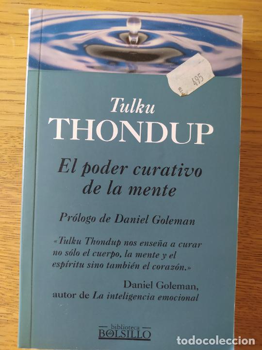EL PODER CURATIVO DE LA MENTE, TULKU THONDUP, ED. DEBOLSILLO, 2000 (Libros de Segunda Mano - Pensamiento - Filosofía)