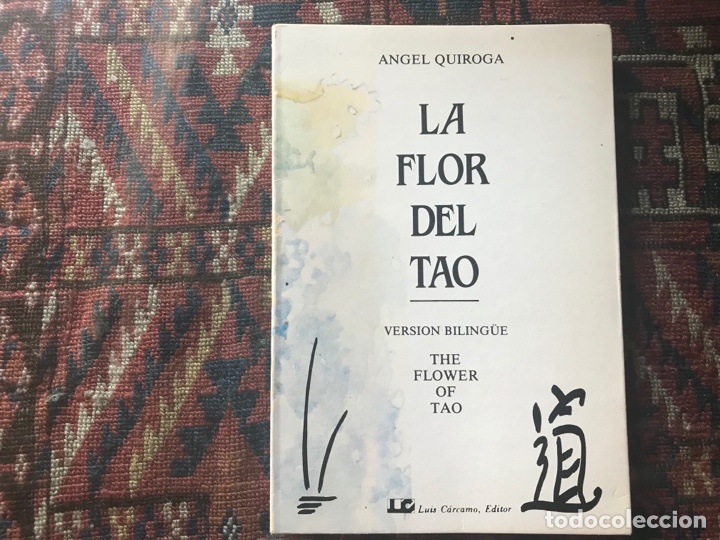 Libros de segunda mano: La flor del Tao. &Aacute;ngel Quiroga. Versi&oacute;n biling&uuml;e - Foto 1