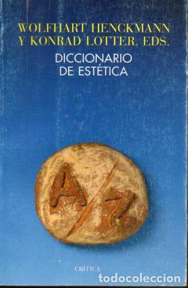Libri di seconda mano: DICCIONARIO DE ESTETICA. - HENCKMANN, Wolfhart. LOTTER, Konrad.