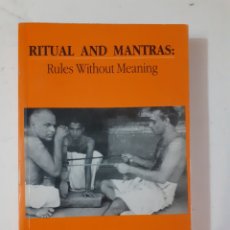 Libros de segunda mano: FRITS STAAL. RITUAL AND MANTRAS. RULES WITHOUT MEANING. 1.ª EDICIÓN INDIA, DELHI 1996. EN INGLÉS.. Lote 290260083