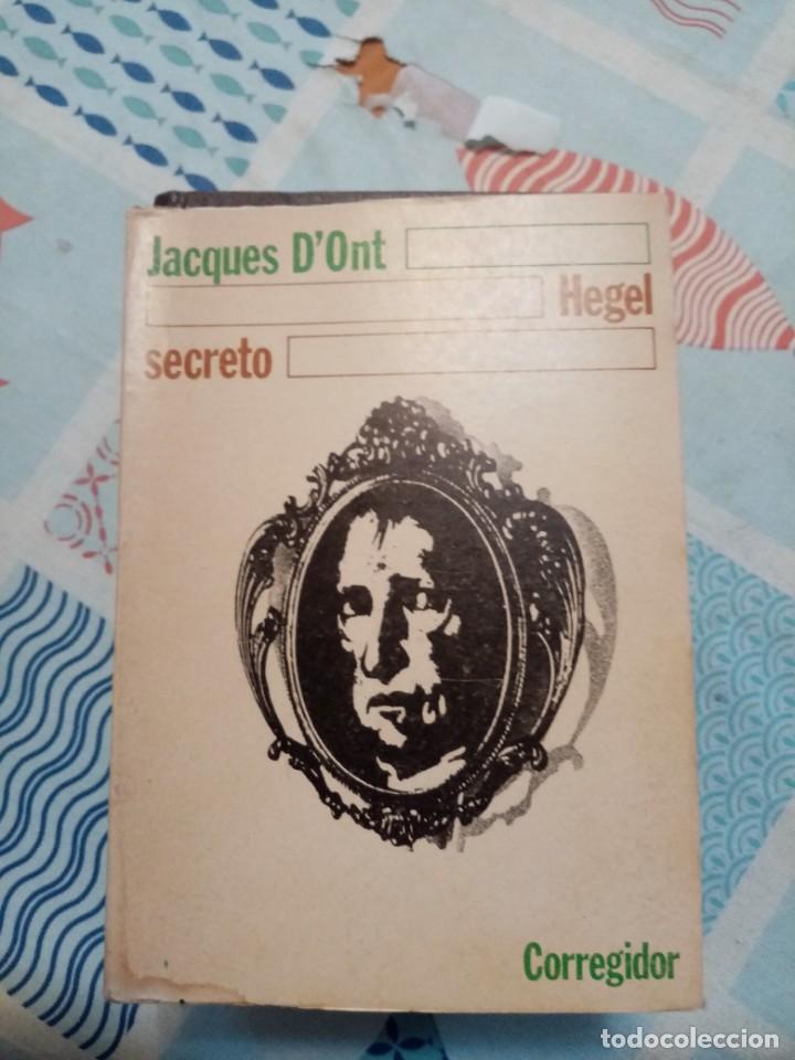 Libros de segunda mano: Hegel secreto de Jacques d&acute;Ont Ed. Corregidor