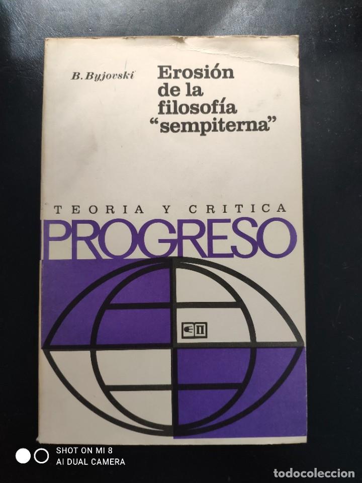 Libros de segunda mano: Byjovski, Erosi&oacute;n de la filosof&iacute;a &rdquo;sempiterna&rdquo;