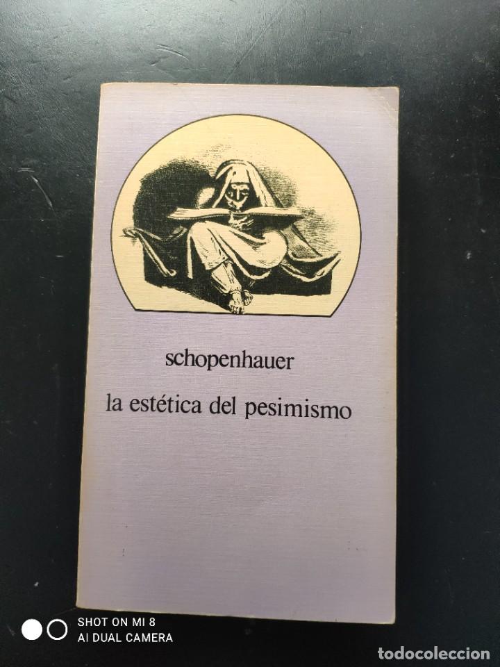 Libros de segunda mano: Schopenhauer, La est&eacute;tica del pesimismo - Foto 1
