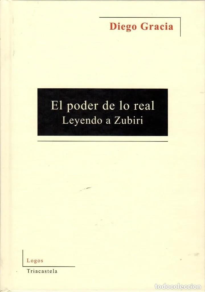 Libros de segunda mano: EL PODER DE LO REAL. LEYENDO A ZUBIRI / DIEGO GRACIA - Foto 1