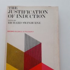 Libros de segunda mano: THE JUSTIFICATION OF INDUCTION, RICHARD SWINBURNE, INGLÉS, 1974, OXFORD UNIVERSITY PRESS. Lote 297933733