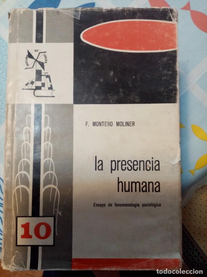 Libri di seconda mano: La presencia humana de F. Montero Moliner TAPA DURA