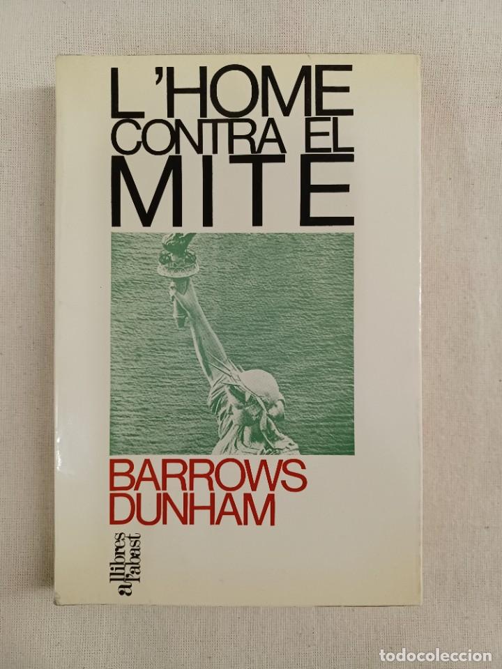 Libros de segunda mano: DUNHAM, BARROWS. L HOME CONTRA EL MITE - Foto 1