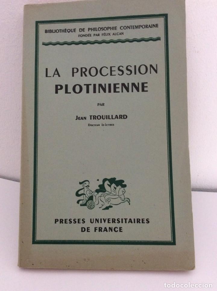 Libros de segunda mano: La procession plotinienne, Por Jean Trouillard, 1955. - Foto 1 - 300231768