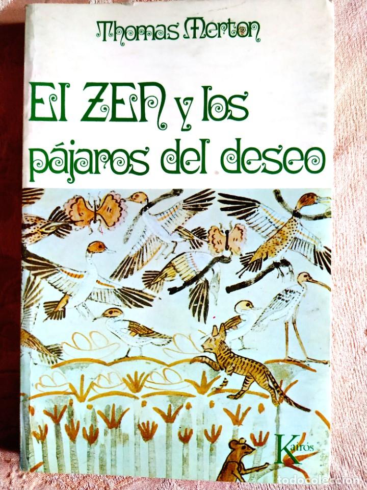 Libros de segunda mano: THOMAS MERTON: EL ZEN Y LOS P&Aacute;JAROS DEL DESEO - Foto 1