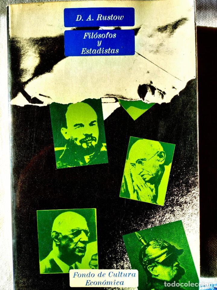 Libros de segunda mano: D. A. RUSTOW: FIL&Oacute;SOFOS Y ESTADISTAS - NUEVO - Foto 1