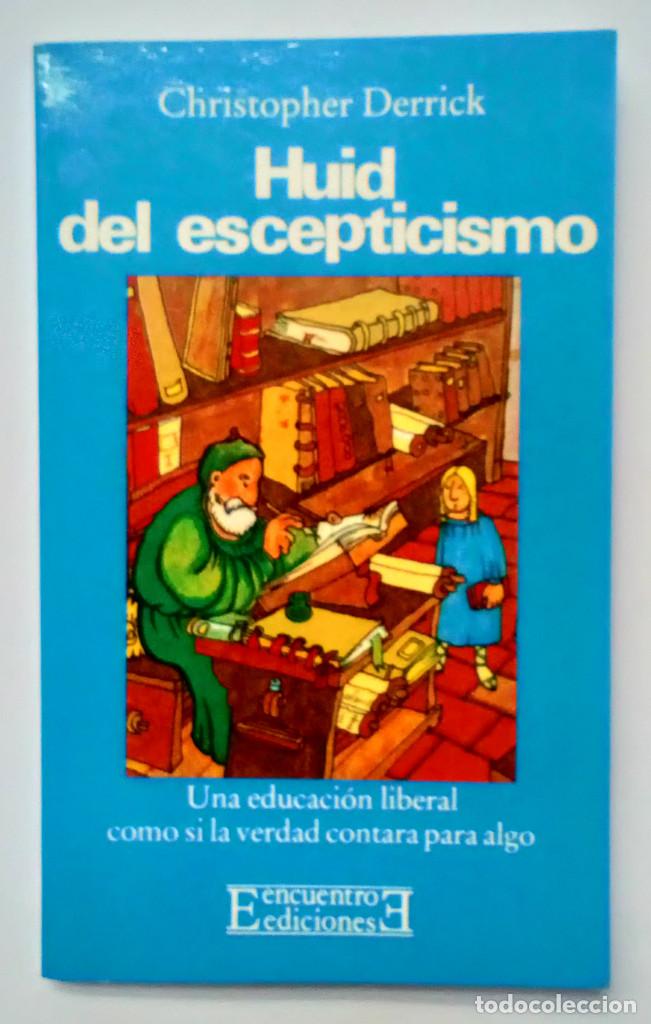Libros de segunda mano: HUID DEL ESCEPTICISMO. CHRISTOPHER DERRICK. - Foto 1