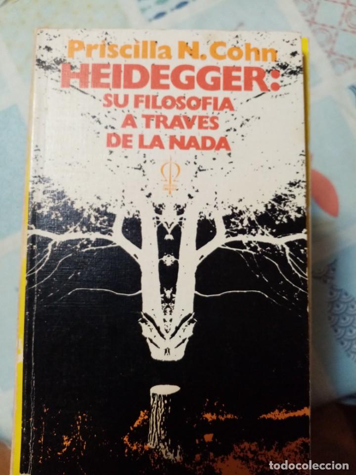Libros de segunda mano: Heidegger su filosof&iacute;a a trav&eacute;s de la nada de Priscilla N. Cohn