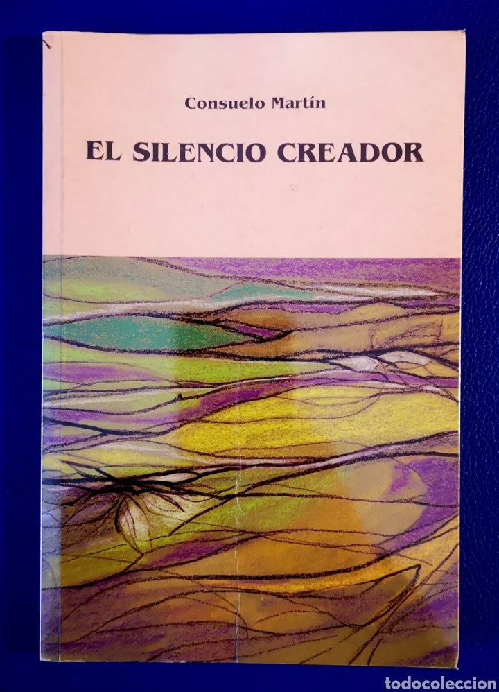Libros de segunda mano: EL SILENCI CREADOR - CONSUELO MARTIN - Foto 1