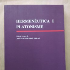 Libros de segunda mano: HERMENEUTICA I PLATONISME - JOSEP MONTSERRAT MOLAS