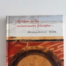 Livres d'occasion: EL LIBRO DE LOS 24 FILÓSOFOS. BIBLIOTECA MEDIEVAL. SIRUELA. Lote 309368738