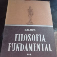 Livros em segunda mão: FILOSOFÍA FUNDAMENTAL TOMO II. BALMES. BIBLIOTECA SOPENA REF. UR CAJA 2. Lote 309935458