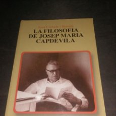 Libros de segunda mano: JOAN CORTADA I HORTALÀ - LA FILOSOFIA DE JOSEP MARIA CAPDEVILA. Lote 401125729