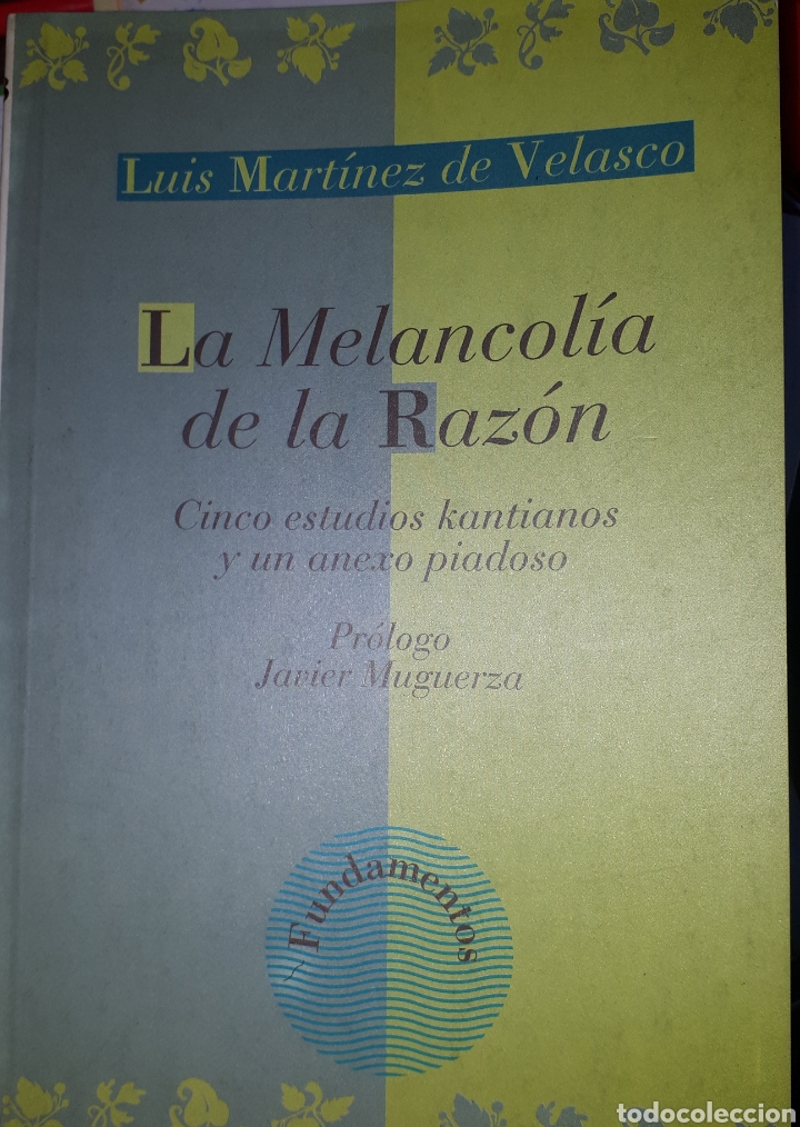 Libros de segunda mano: LA MELANCOL&Iacute;A DE LA RAZ&Oacute;N LUIS MART&Iacute;NEZ DE VELASCO - Foto 1