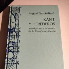 Libros de segunda mano: KANT Y HEREDEROS: INTRODUCCIÓN A LA HISTORIA DE LA FILOSOFÍA OCCIDENTAL DE MIGUEL GARCÍA-BARÓ. Lote 313782418