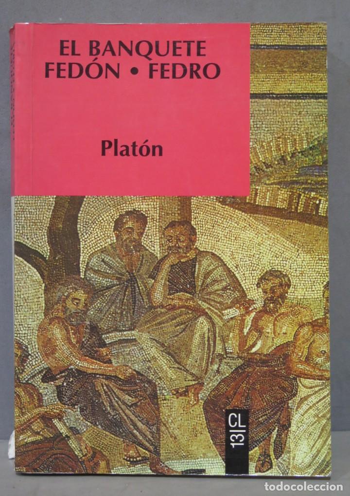 Libros de segunda mano: El banquete. Fed&oacute;n. Fedro. PLAT&Oacute;N - Foto 1