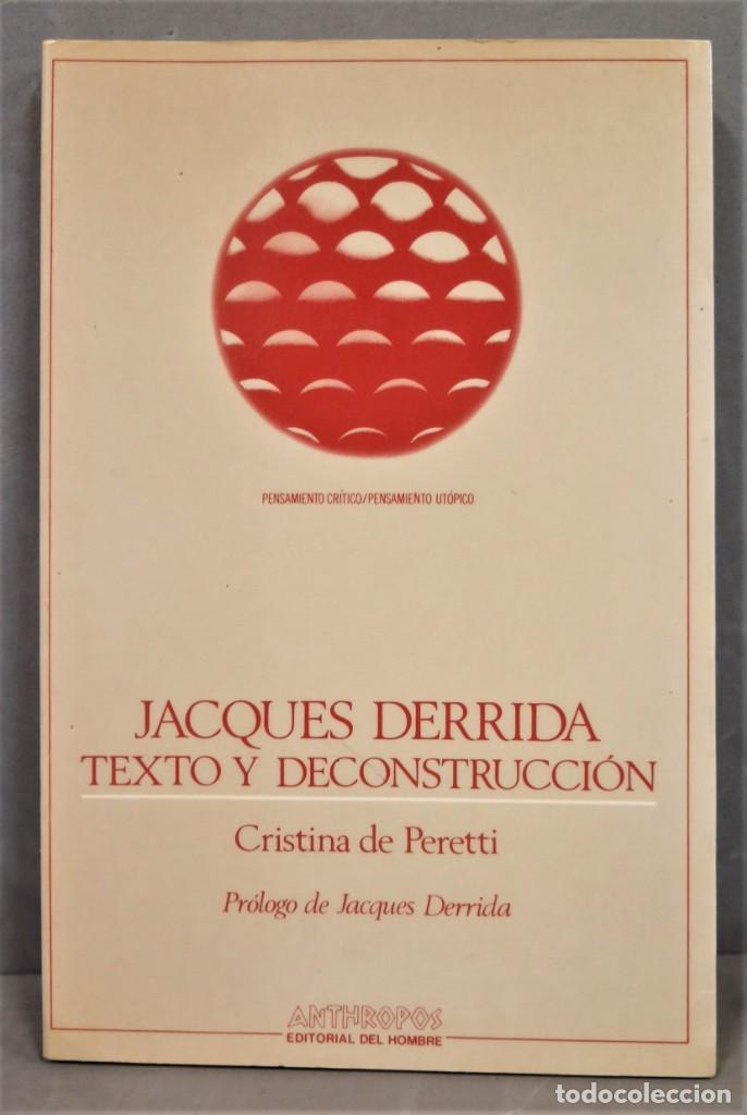 Libros de segunda mano: Jacques Derrida. texto y deconstrucci&oacute;n. DE PERETTI - Foto 1