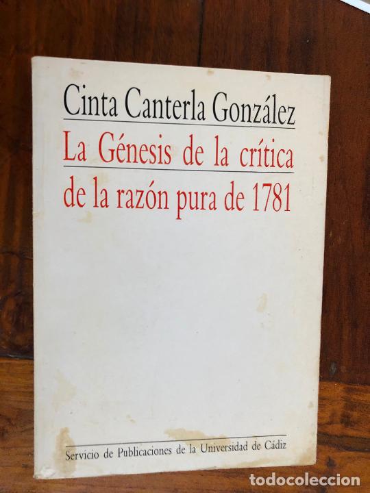 Libros de segunda mano: LA G&Eacute;NESIS DE LA CR&Iacute;TICA DE LA RAZ&Oacute;N PURA DE 1781 (CINTA CANTERLA 1987)