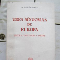 Libros de segunda mano: TRES SÍNTOMAS DE EUROPA. JOYCE. VAN GOGH, SARTRE - D. GARCÍA-SABELL - REVISTA DE OCCIDENTE - INTONSO. Lote 320489238