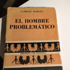 Libros de segunda mano: EL HOMBRE PROBLEMÁTICO DE GABRIEL MARCEL. Lote 321606233