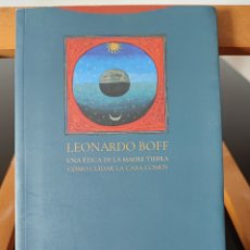 Libros de segunda mano: LEONARDO BOFF UNA ÉTICA DE LA MADRE TIERRA EDITORIAL TROTTA.. Lote 321650698