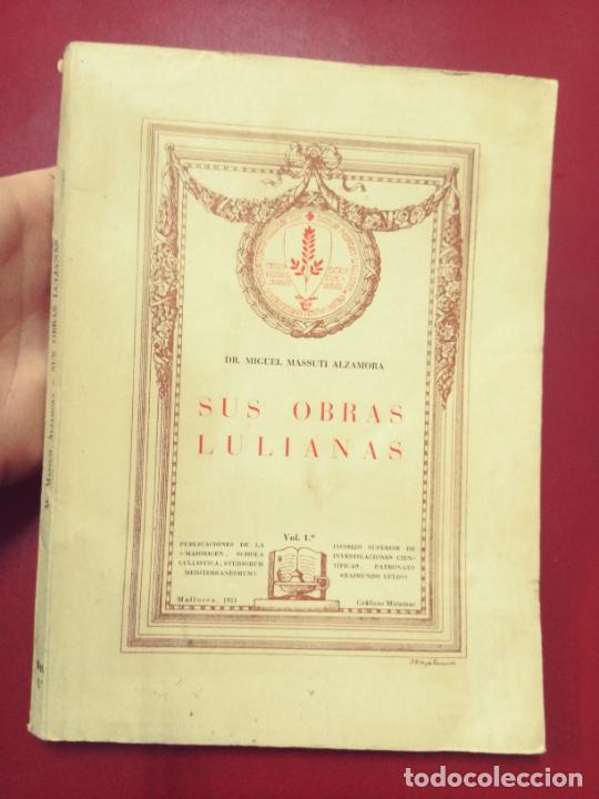 Libri di seconda mano: Miguel Massuti Alzamora: Sus obras lulianas