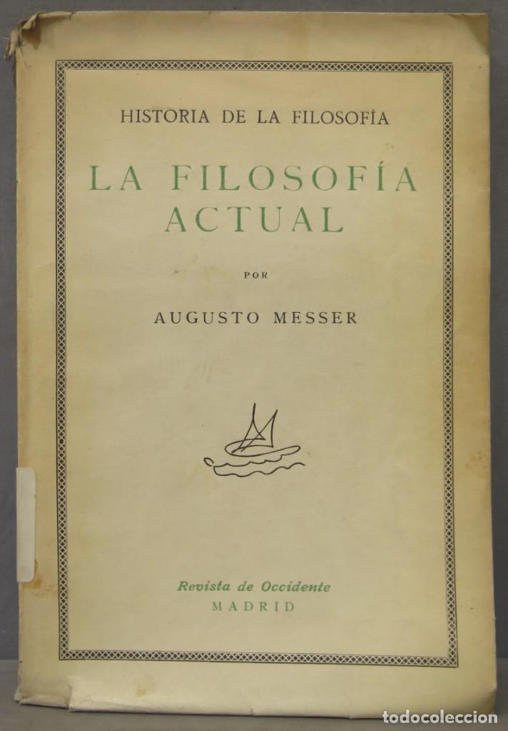 Libros de segunda mano: LA FILOSOF&Iacute;A ACTUAL. MESSER - Foto 1