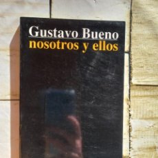 Libros de segunda mano: NOSOTROS Y ELLOS - GUSTAVO BUENO - PENTALFA EDICIONES - 1990. Lote 329436228