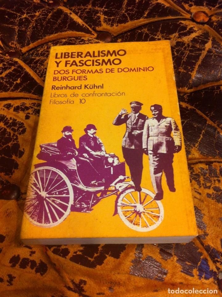 Gebrauchte B&uuml;cher: REINHARD K&Uuml;HNL. LIBERALISMO Y FASCISMO. DOS FORMAS DE DOMINIO BURGU&Eacute;S. 1978