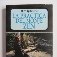 Libros de segunda mano: LA PRACTICA DEL MONJE ZEN - D.T. SUZUKI - ABRAXAS OCEANO